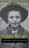 Les enfants de papier - Epelbaum-D - 9782246627715