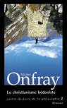 Le christianisme hédoniste - Onfray-M - 9782246689010