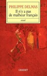 Il n'y a pas de malheur français - Philippe Delmas - 9782246722717