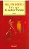 Il n'y a pas de malheur français - Philippe Delmas - 9782246722793