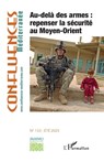 Au-delà des armes : repenser la sécurité au Moyen-Orient - Collectif - 9782336536361