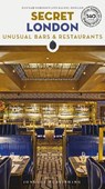 Secret London Bars and Restaurants Guide - Hannah Robinson ; Rachel Howard - 9782361958237