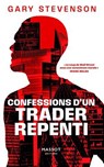 Confessions d'un trader repenti - Gary Stevenson - 9782380355079