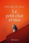 Le petit chat et moi - Pauline Le Gall - 9782384821020