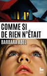 Comme si de rien n'était, Barbara Abel: nouveauté thriller - Barbara Abel - 9782385770440