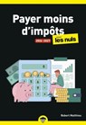 Payer moins d'impôts pour les Nuls, 2025-2026 : manuel, fiscalité, astuces légales - Robert Matthieu - 9782412107546