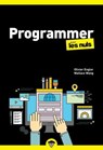 Programmer poche pour les Nuls - Codage, programmation orientée objet, Scratch, langage C, Java, SQL - Olivier Engler ; Wallace Wang - 9782412109014