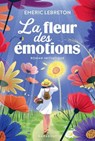 La fleur des émotions - Emeric Lebreton - 9782501206228