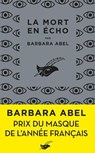 La Mort en écho - Prix du Masque français - Barbara Abel - 9782702452103