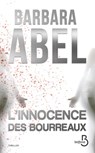 L'innocence des bourreaux - Barbara Abel - 9782714460301