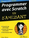 Programmer avec Scratch en s'amusant pour les Nuls - Derek Breen - 9782754082631
