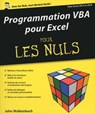 Programmation VBA pour Excel 2013 et 2016 Pour les Nuls - John Walkenbach - 9782754087384