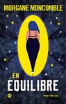 En équilibre - Morgane Moncomble - 9782755689297