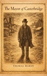 The Mayor of Casterbridge - Thomas Hardy - 9782810714162