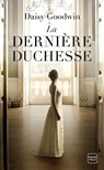 La Dernière duchesse - Daisy Goodwin - 9782820512932