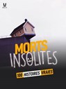 100 HISTOIRES VRAIES DE MORTS INSOLITES - John Mac ; Sandrine Brugot ; Marion Ambrosino - 9782821181168
