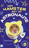 Mon hamster est un astronaute - tome 2 - Dave Lowe - 9782823819113