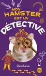 Mon hamster est un détective - tome 6 - Dave Lowe - 9782823843392