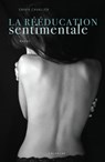 La réeducation sentimentale Tome 1 - Emma Cavalier - 9782846284516