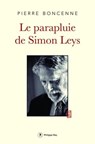 Le Parapluie de Simon Leys - Pierre Boncenne - 9782848764474