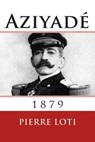 Aziyade: 1879 - Pierre Loti - 9782930718446