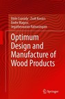 Optimum Design and Manufacture of Wood Products -  - 9783030166878
