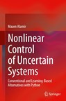 Nonlinear Control of Uncertain Systems - Mazen Alamir - 9783031932861