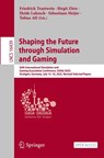 Shaping the Future through Simulation and Gaming - Friedrich Trautwein ; Birgit Zurn ; Heide Lukosch - 9783032201287