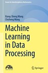 Machine Learning in Data Processing - Xiang-Sheng Wang ; Chisheng Wang - 9783032208545