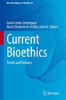 Current Bioethics - David Cerdio-Dominguez ; Maria Elizabeth de los Rios-Uriarte - 9783032252937