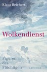 Wolkendienst - Klaus Reichert - 9783103972283