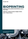 Bioprinting: Artificial Intelligence, Biomaterials, Cells, and Tissue - Arbind Prasad - 9783111719931