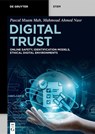 Digital Trust - Pascal Muam Mah ; Mahmoud Ahmed Nasr - 9783112229743