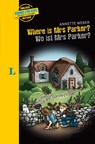 Langenscheidt Krimis für Kids - Where is Mrs Parker? - Wo ist Mrs Parker? - Annette Weber - 9783125635470
