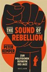The Sound of Rebellion - Peter Kemper - 9783150113240