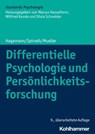 Differentielle Psychologie und Persönlichkeitsforschung - Dirk Hagemann ; Frank M. Spinath ; Erik M. Mueller - 9783170397804