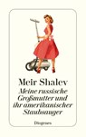 Meine russische Großmutter und ihr amerikanischer Staubsauger - Meir Shalev - 9783257242003
