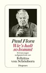 Wie's halt so kommt - Paul Flora ; Felizitas von Schönborn - 9783257246513