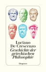 Geschichte der griechischen Philosophie - Luciano De Crescenzo - 9783257300413