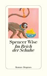 Im Reich der Schuhe - Spencer Wise - 9783257300796