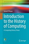Introduction to the History of Computing - Gerard O'Regan - 9783319331379