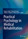 Practical Psychology in Medical Rehabilitation - Maggi A. Budd ; Sigmund Hough ; Stephen T. Wegener ; William Stiers - 9783319669281