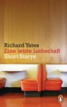 Eine letzte Liebschaft - Richard Yates - 9783328102762