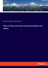 Notes on Theory and Practice of Veterinary Medicine and Surgery - Austin Hart Baker ; Alexander Eger - 9783337885694