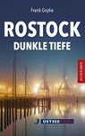 Rostock. Dunkle Tiefe - Frank Goyke - 9783356025064