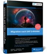 Migration nach SAP S/4HANA - Frank Densborn ; Frank Finkbohner ; Martina Höft ; Petra Klöß - 9783367105786