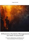 Effizientes Portfolio Management im SAFe Framework - Caspar M. Felix - 9783384320834