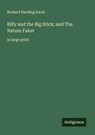 Billy and the Big Stick; and The Nature Faker - Richard Harding Davis - 9783388044378