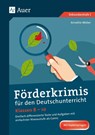 Förderkrimis für den Deutschunterricht Klasse 8-10 - Annette Weber - 9783403077725