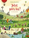 Jetzt geht's los. Ein Wimmelbuch - Philip Waechter - 9783407759979